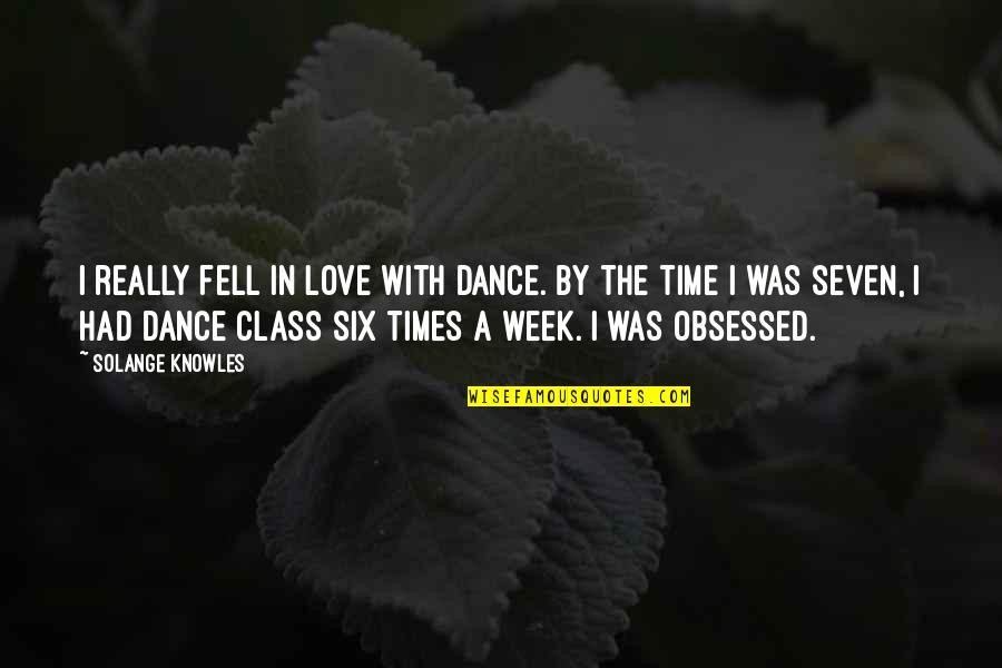 Dance N Love Quotes By Solange Knowles: I really fell in love with dance. By