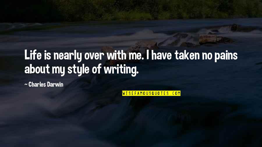 Danny And Sandy Love Quotes By Charles Darwin: Life is nearly over with me. I have