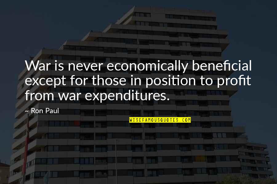 Daphne Scooby Doo Quotes By Ron Paul: War is never economically beneficial except for those