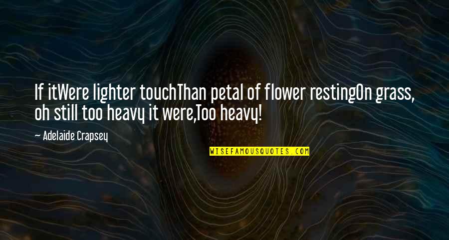 Daredevil Serie Quotes By Adelaide Crapsey: If itWere lighter touchThan petal of flower restingOn