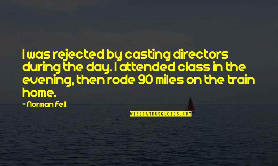 Darkman 1990 Quotes By Norman Fell: I was rejected by casting directors during the