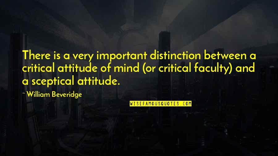 Dating After 30 Quotes By William Beveridge: There is a very important distinction between a