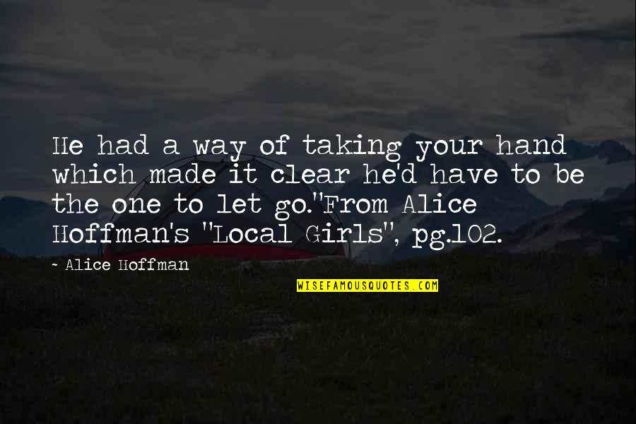 Dating's Quotes By Alice Hoffman: He had a way of taking your hand