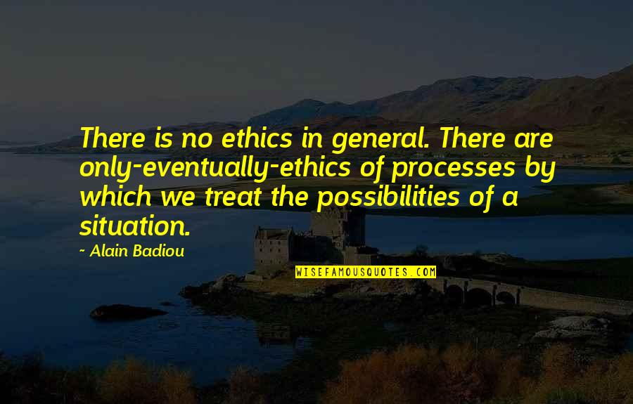 David F Day Of The Solid Muldoon Quotes By Alain Badiou: There is no ethics in general. There are