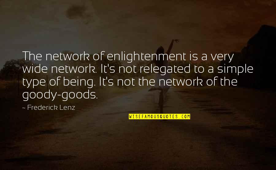 David Nail Quotes By Frederick Lenz: The network of enlightenment is a very wide