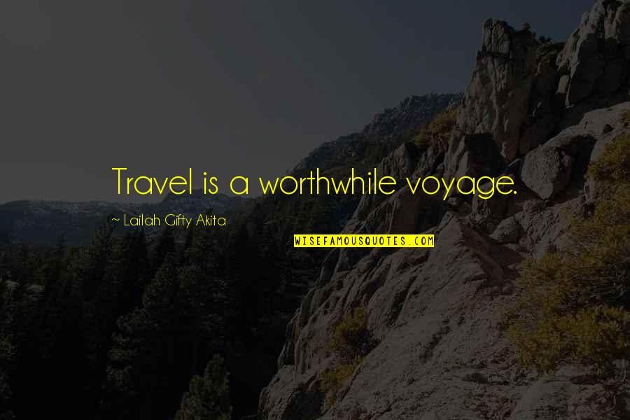 David Rockwell Quotes By Lailah Gifty Akita: Travel is a worthwhile voyage.