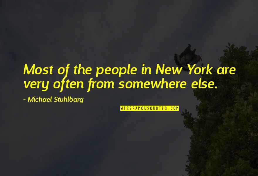 Davino Greenhouses Quotes By Michael Stuhlbarg: Most of the people in New York are