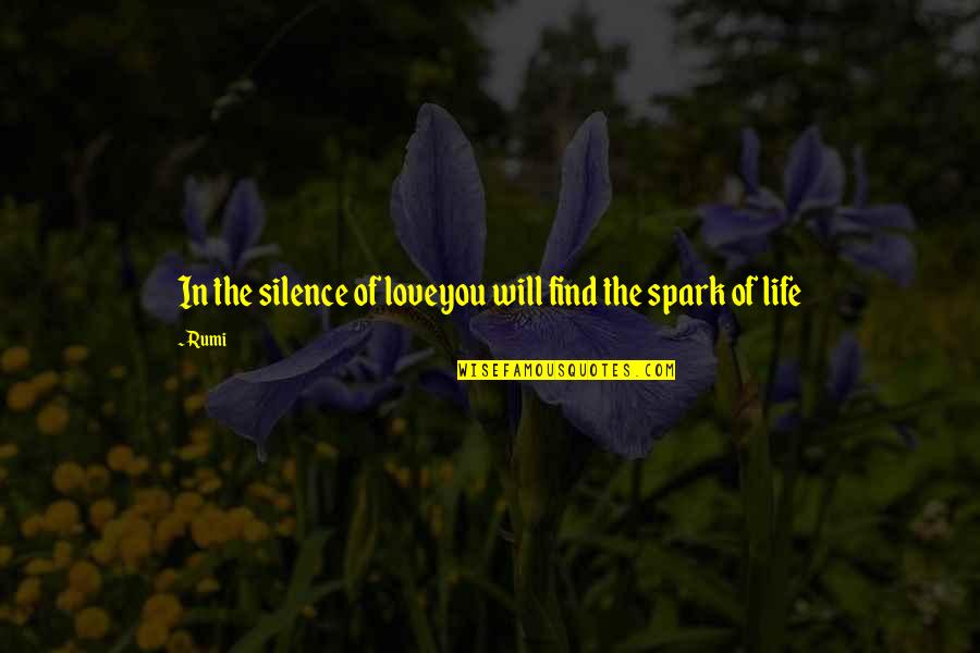 Davino Greenhouses Quotes By Rumi: In the silence of loveyou will find the