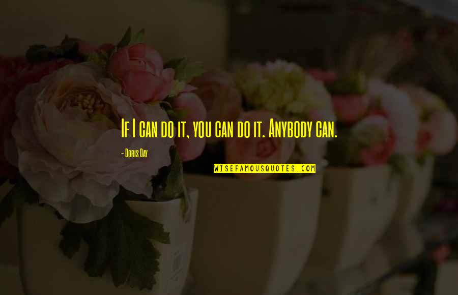 Deadlands Quotes By Doris Day: If I can do it, you can do