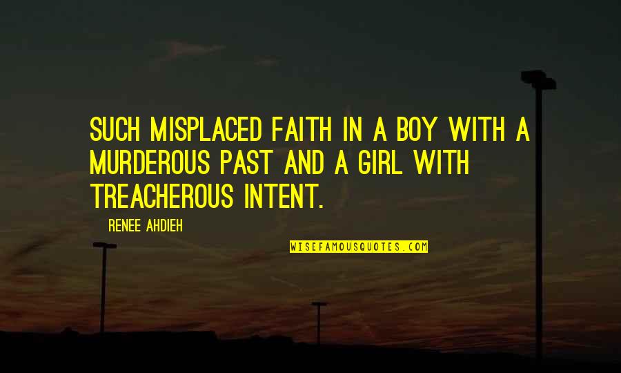 Deangelis Realty Quotes By Renee Ahdieh: Such misplaced faith in a boy with a