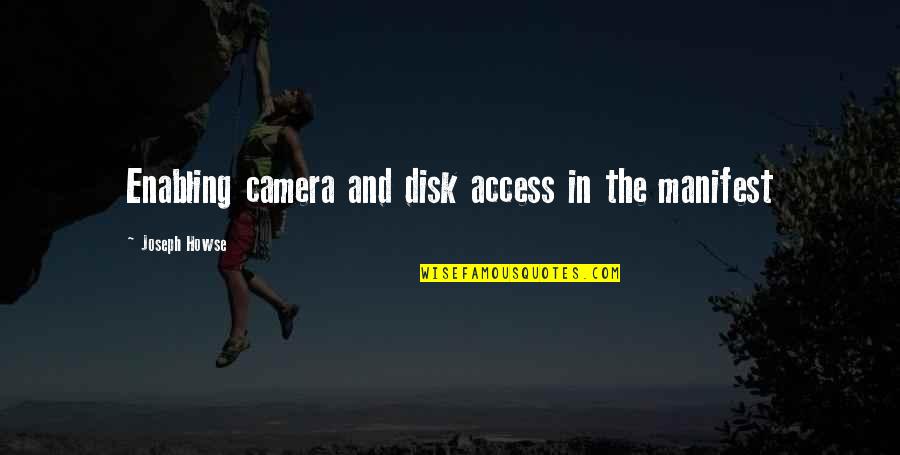 Death 1st Anniversary Quotes By Joseph Howse: Enabling camera and disk access in the manifest