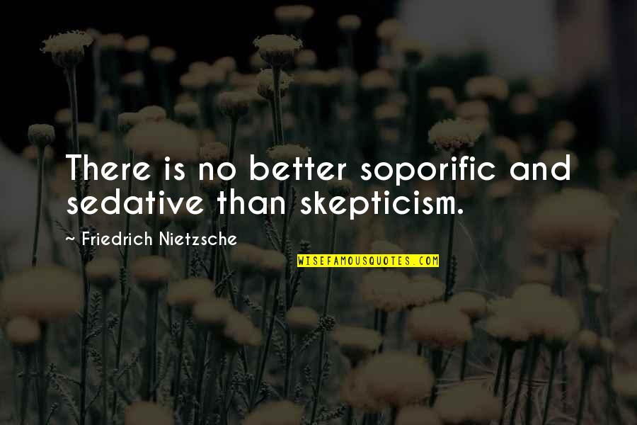 Death Life Convictions Quotes By Friedrich Nietzsche: There is no better soporific and sedative than