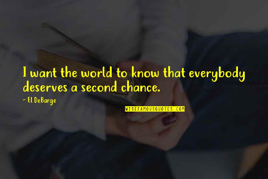 Dechert New York Quotes By El DeBarge: I want the world to know that everybody