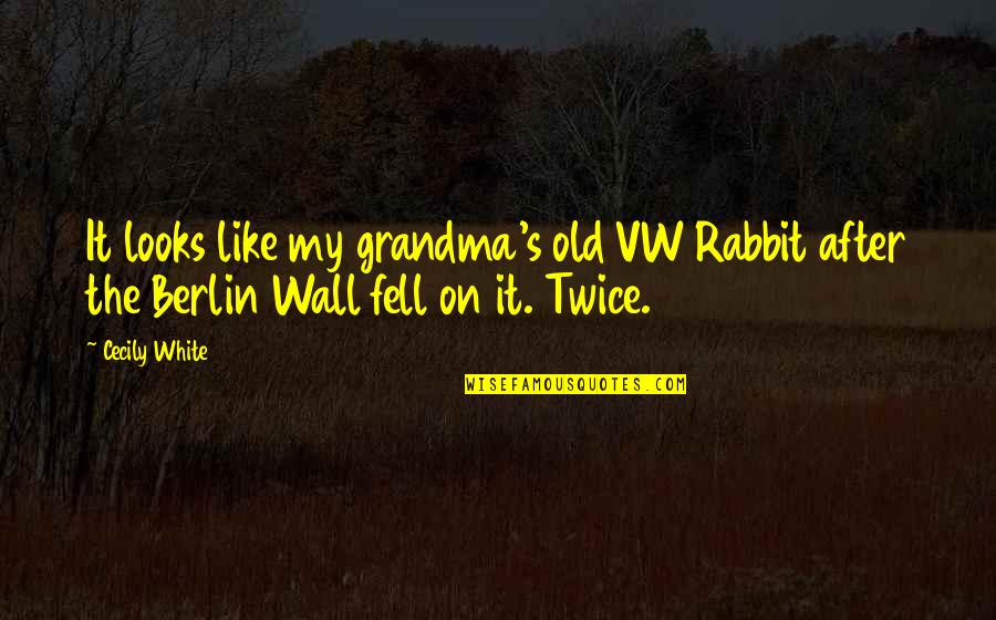 Decinces Insider Quotes By Cecily White: It looks like my grandma's old VW Rabbit