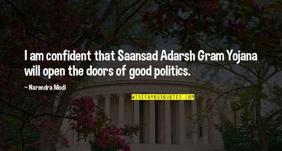 Deckle Brisket Quotes By Narendra Modi: I am confident that Saansad Adarsh Gram Yojana