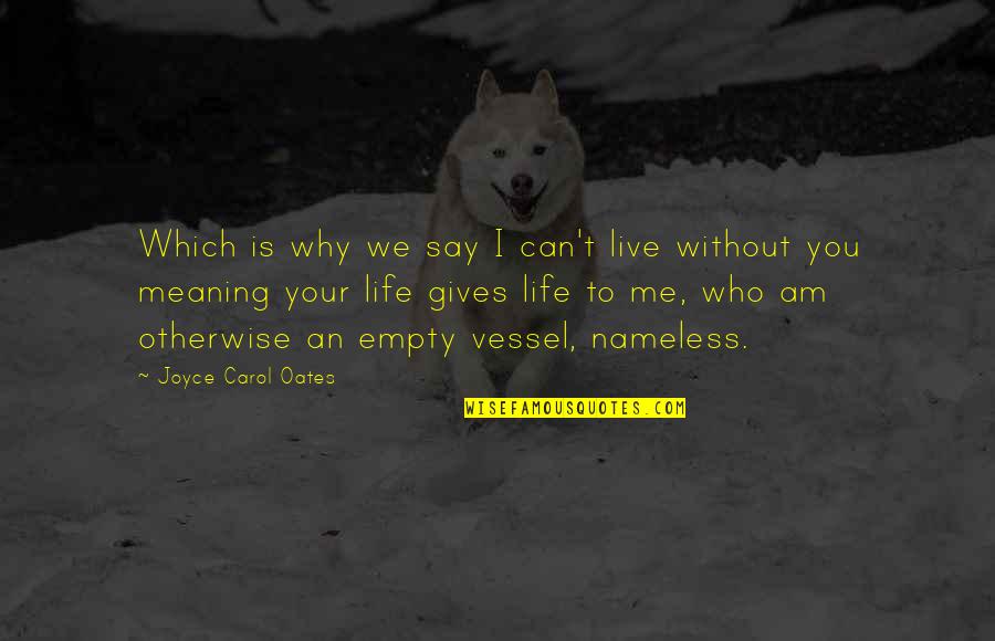 Dedication And Hard Work Quote Quotes By Joyce Carol Oates: Which is why we say I can't live