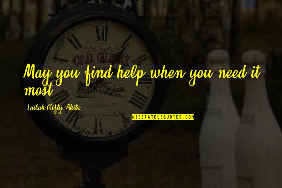 Deeds Quotes By Lailah Gifty Akita: May you find help when you need it