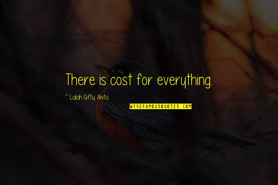 Deep Beautiful Rain Quotes By Lailah Gifty Akita: There is cost for everything.