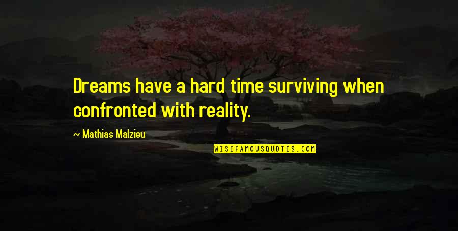 Deep Beautiful Rain Quotes By Mathias Malzieu: Dreams have a hard time surviving when confronted