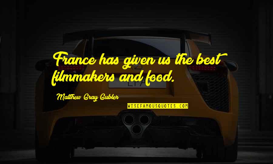 Defensas Centrales Quotes By Matthew Gray Gubler: France has given us the best filmmakers and