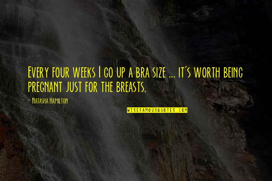 Degrassi The Next Generation Season 3 Quotes By Natasha Hamilton: Every four weeks I go up a bra