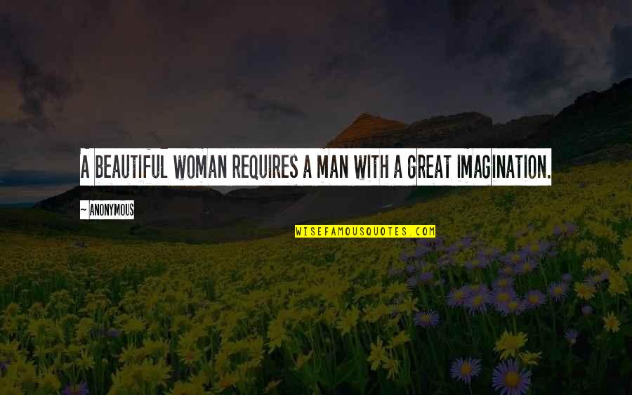 Deicde Quotes By Anonymous: A beautiful woman requires a man with a