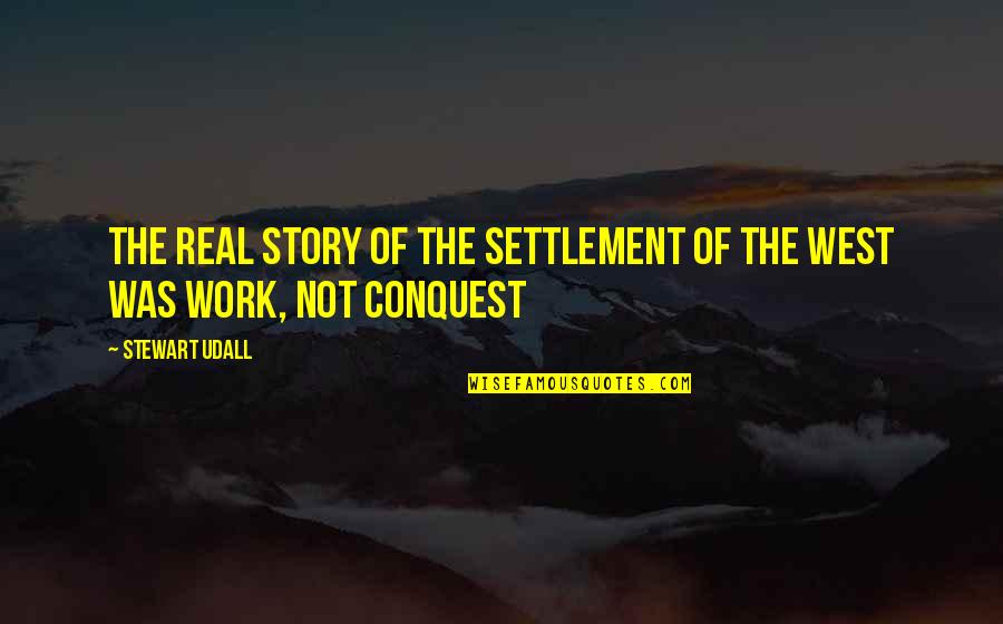 Deku Motivational Quotes By Stewart Udall: The real story of the settlement of the