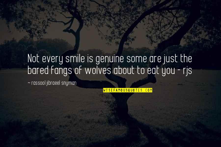 Delauders Quotes By Rassool Jibraeel Snyman: Not every smile is genuine some are just