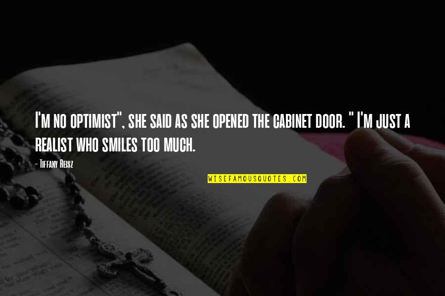 Deliberative Argument Quotes By Tiffany Reisz: I'm no optimist", she said as she opened