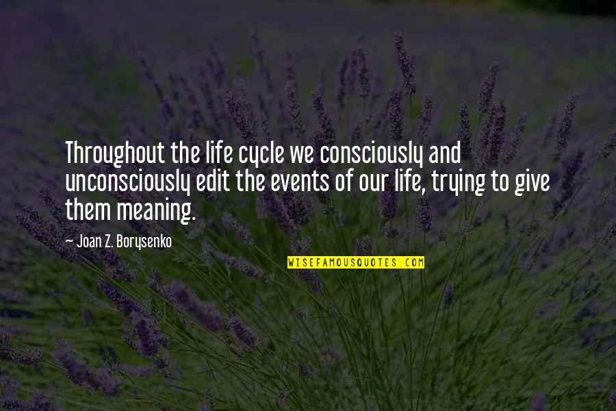 Delisting Chinese Quotes By Joan Z. Borysenko: Throughout the life cycle we consciously and unconsciously