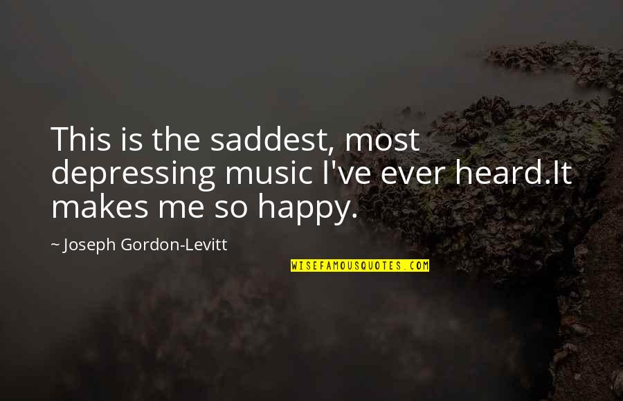 Delisting Chinese Quotes By Joseph Gordon-Levitt: This is the saddest, most depressing music I've
