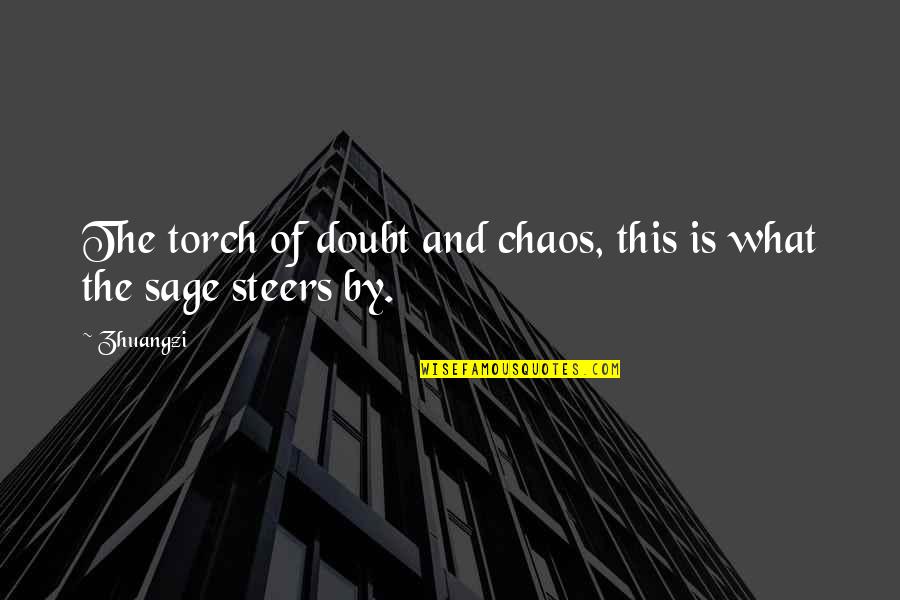 Dell Economia Naranja Quotes By Zhuangzi: The torch of doubt and chaos, this is