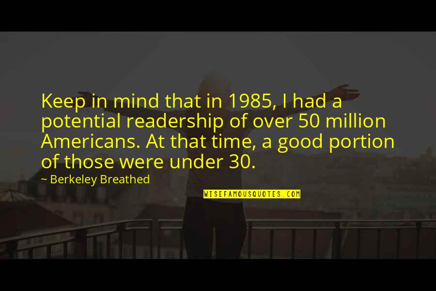 Dellingr Quotes By Berkeley Breathed: Keep in mind that in 1985, I had