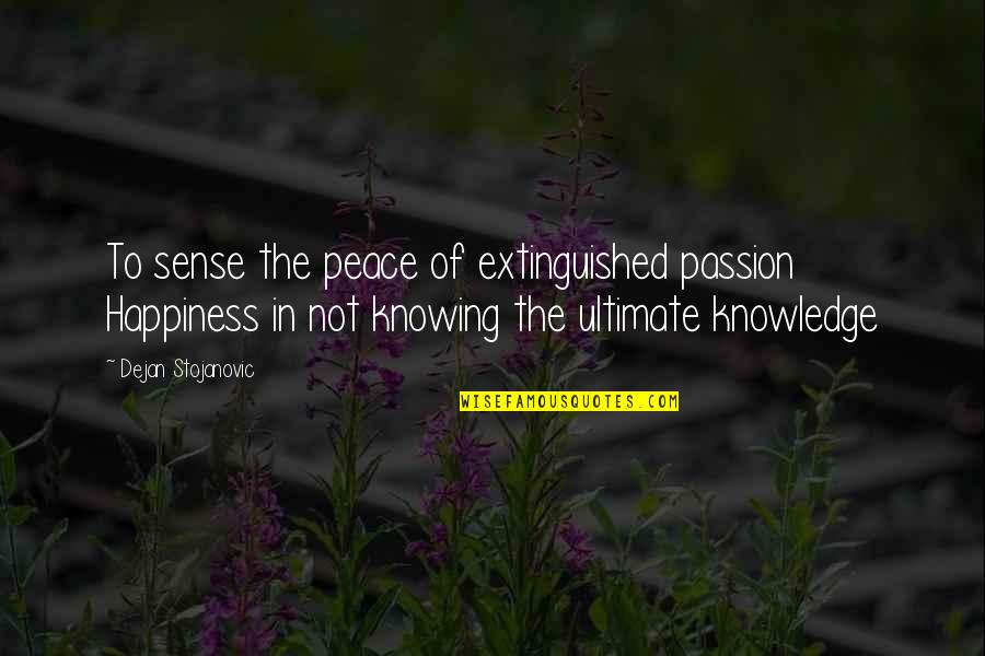 Demi Lovato Neon Lights Quotes By Dejan Stojanovic: To sense the peace of extinguished passion Happiness