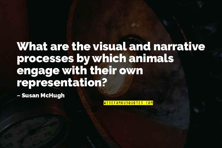 Dengan Quotes By Susan McHugh: What are the visual and narrative processes by