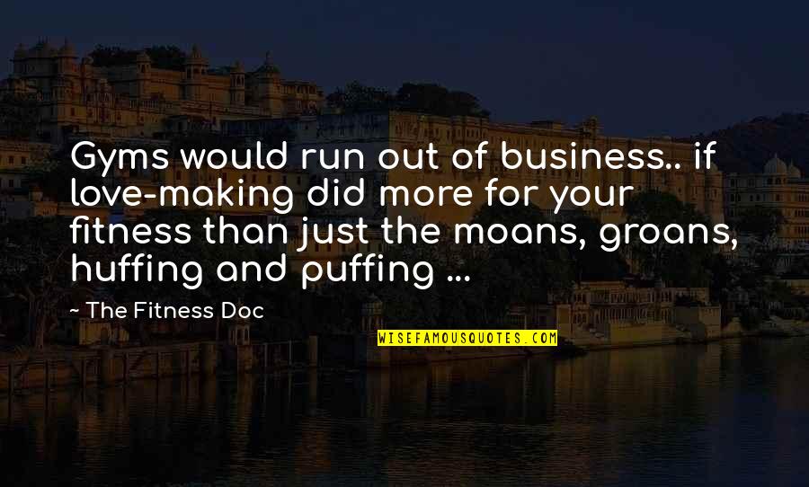 Denoia Pizza Quotes By The Fitness Doc: Gyms would run out of business.. if love-making