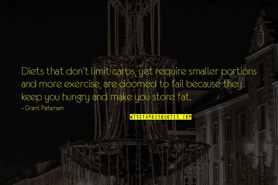 Departures Tv Show Quotes By Grant Petersen: Diets that don't limit carbs, yet require smaller