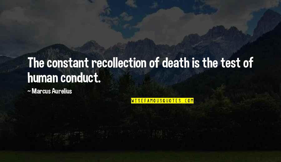 Depasser Les Quotes By Marcus Aurelius: The constant recollection of death is the test