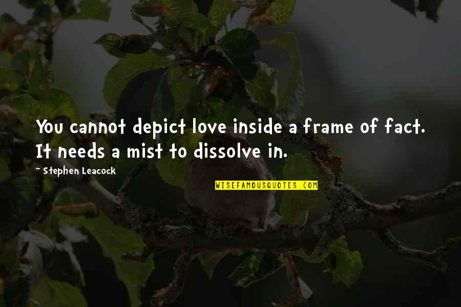 Depict Quotes By Stephen Leacock: You cannot depict love inside a frame of