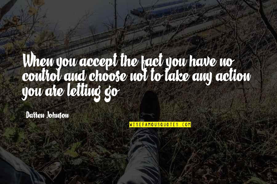 Der Zauberer Von Oz Quotes By Darren Johnson: When you accept the fact you have no