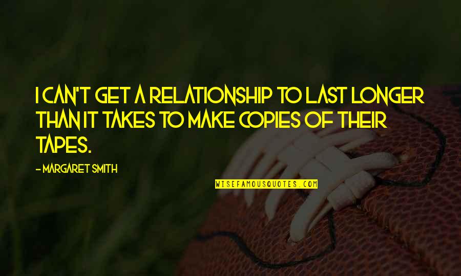 Descargar Lol Quotes By Margaret Smith: I can't get a relationship to last longer