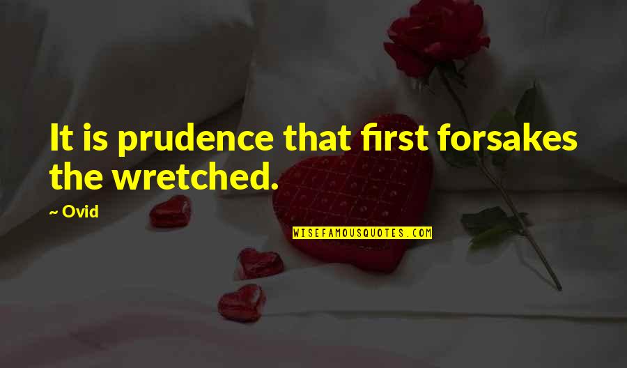 Descompuesto In Spanish Quotes By Ovid: It is prudence that first forsakes the wretched.