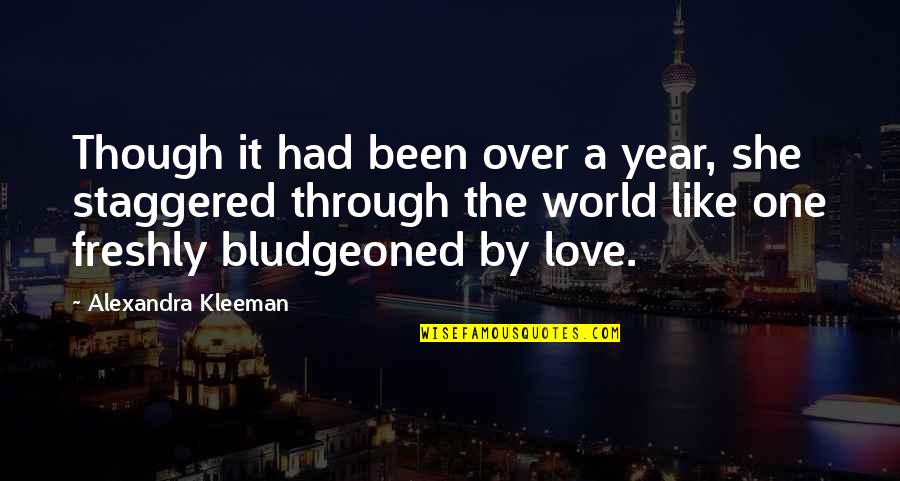 Descriptive Love Quotes By Alexandra Kleeman: Though it had been over a year, she