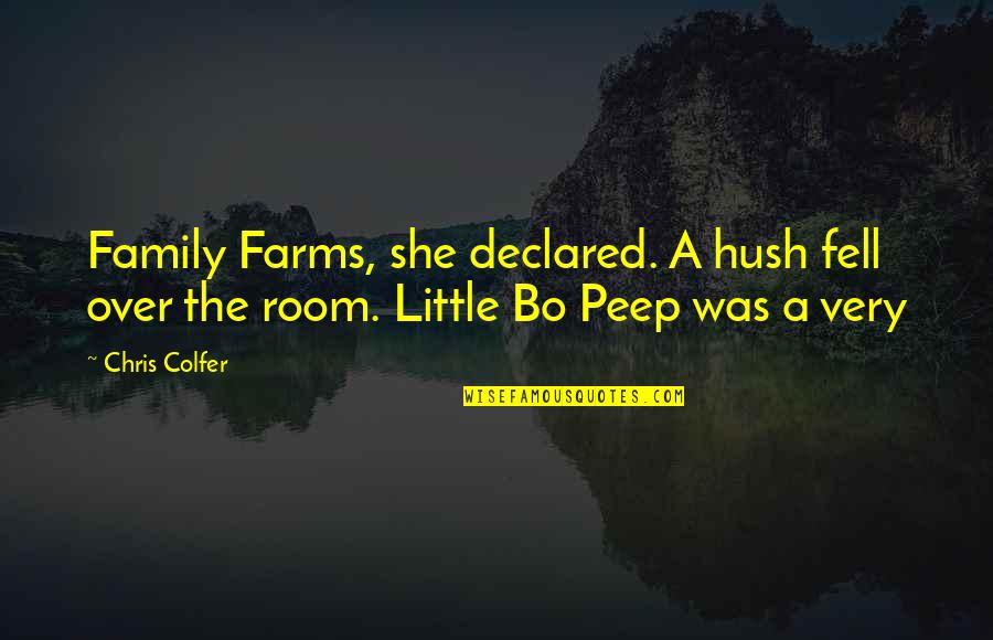 Desenhado E Quotes By Chris Colfer: Family Farms, she declared. A hush fell over