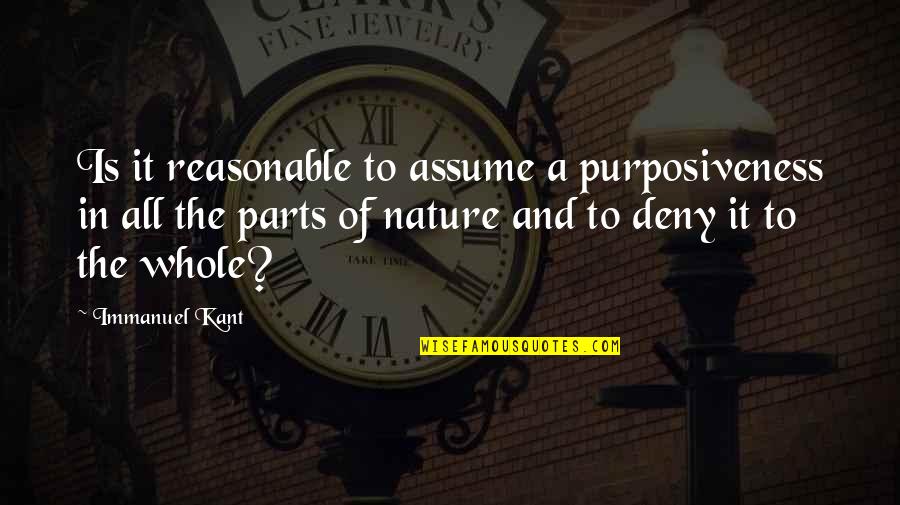 Designates A Duty Quotes By Immanuel Kant: Is it reasonable to assume a purposiveness in