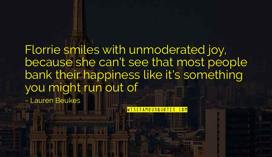 Despreciado Letra Quotes By Lauren Beukes: Florrie smiles with unmoderated joy, because she can't