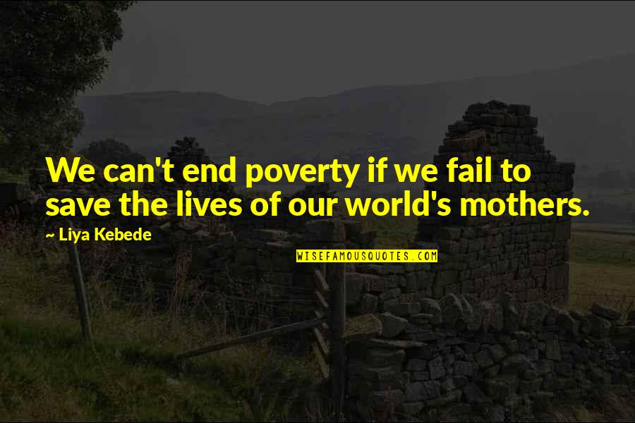 Detaily Dek Quotes By Liya Kebede: We can't end poverty if we fail to