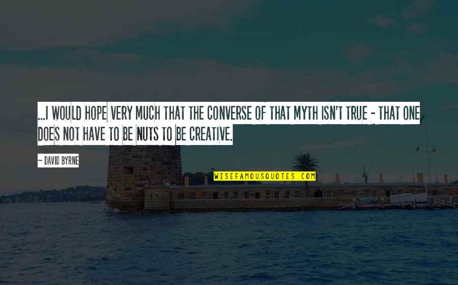 Deutlich Auf Quotes By David Byrne: ...I would hope very much that the converse