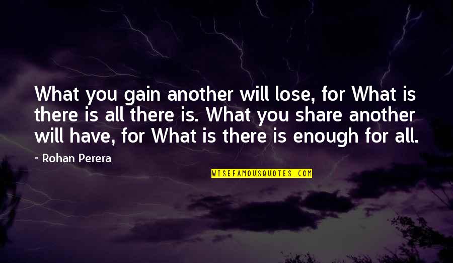 Devletten Para Quotes By Rohan Perera: What you gain another will lose, for What