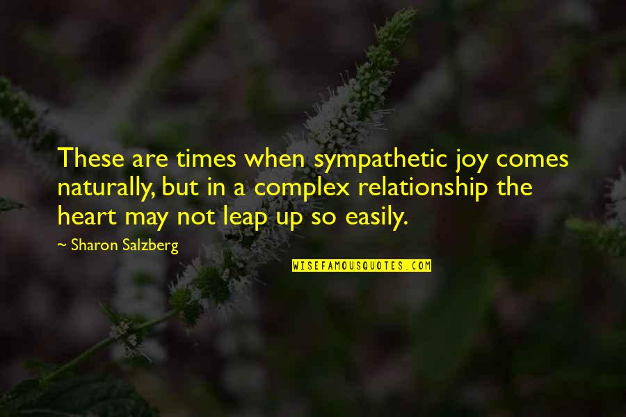 Dhjetori Quotes By Sharon Salzberg: These are times when sympathetic joy comes naturally,